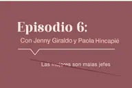 Episodio # 6 - Podcast Mujeres Líderes