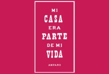 Mi casa era parte de mi vida