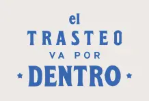 El trasteo va por dentro