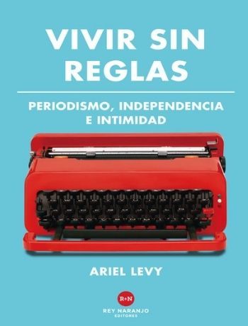 Portada vivir sin reglas Ariel Levy