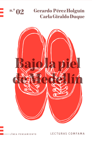 Bajo la piel de Medellín