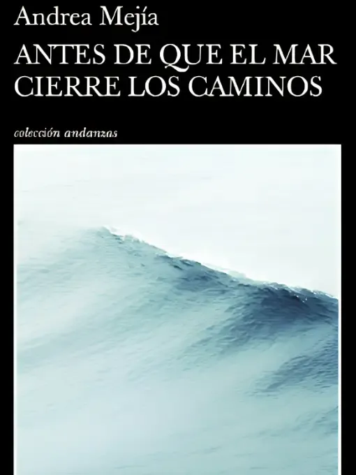Antes de que el mar cierre los caminos 