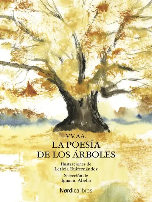 La poesía de los árboles / Ilustraciones Leticia Ruifernández y selección por Ignacio Abella 