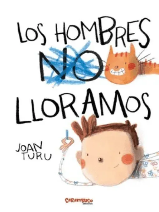 Los hombres no lloramos