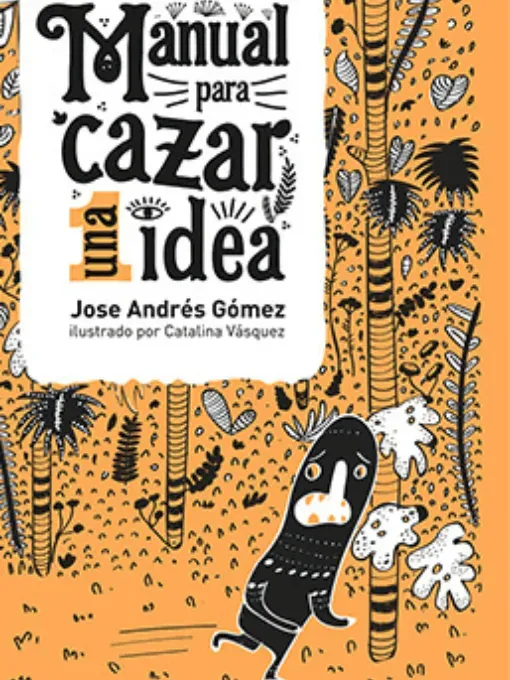 Manual para cazar una idea