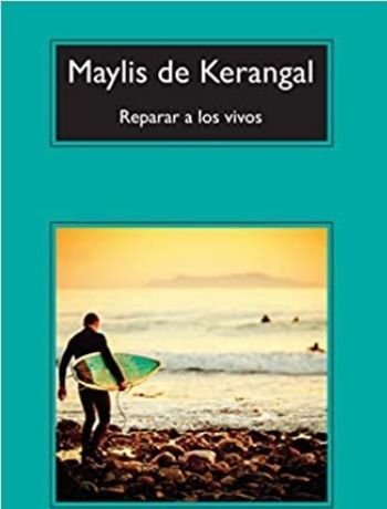Portada Reparar a los vivos   Maylis de Kerangal