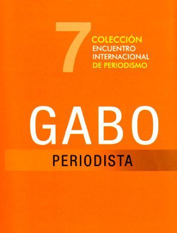 Portada libro "Gabo", periodista Memorias encuentro internacional de periodismo