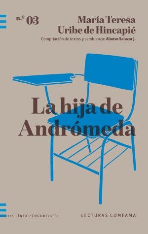 la hija de andromeda maria teresa uribe lecturas comfama