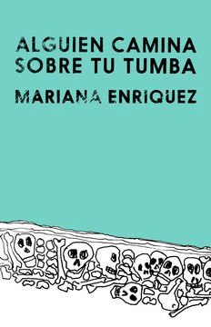 Alguien camina sobre tu tumba