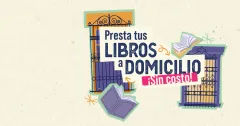 Banner Préstamo a domicilio ¡Sin costo!