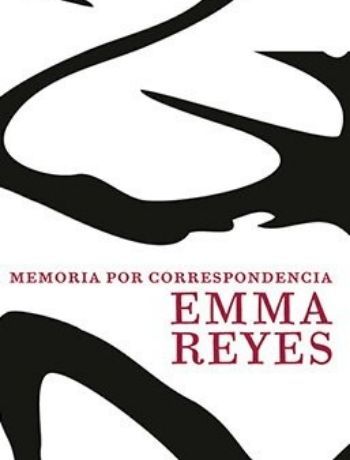 Portada Memoria por correspondencia   Emma Reyes