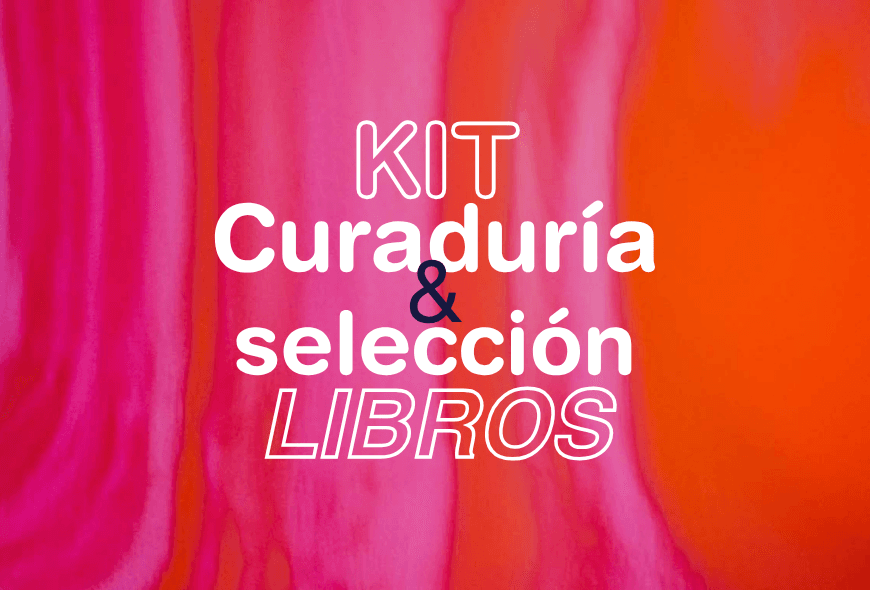 Kit curaduría y selección