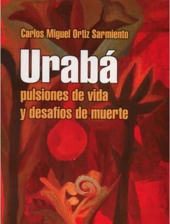Portada libro Urabá: pulsiones de vida y desafíos de muerte
