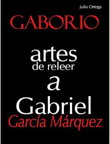Portada libro Gaborio : artes de releer a Gabriel García Márquez