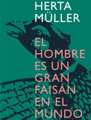 Portada libro El hombre es un gran faisán en el mundo