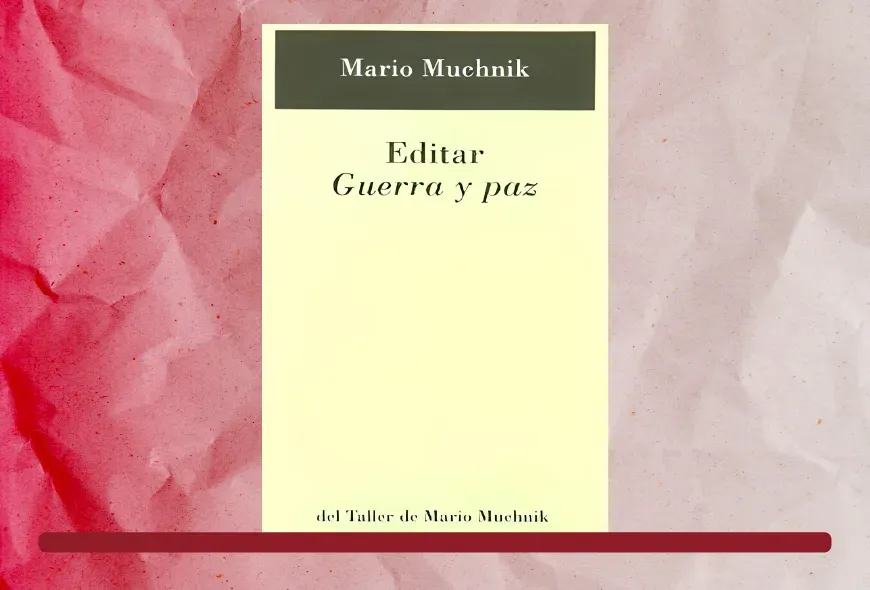 Cabecera Reseña de Editar Guerra y paz, de Mario Muchnik