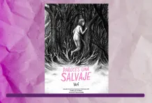 Artículo bibliotecas nuevas lecturas > Reseña cómic Pareces una salvaje por Mario Cárdenas