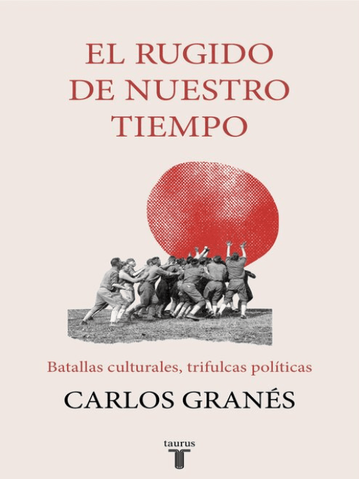 El rugido de nuestro tiempo