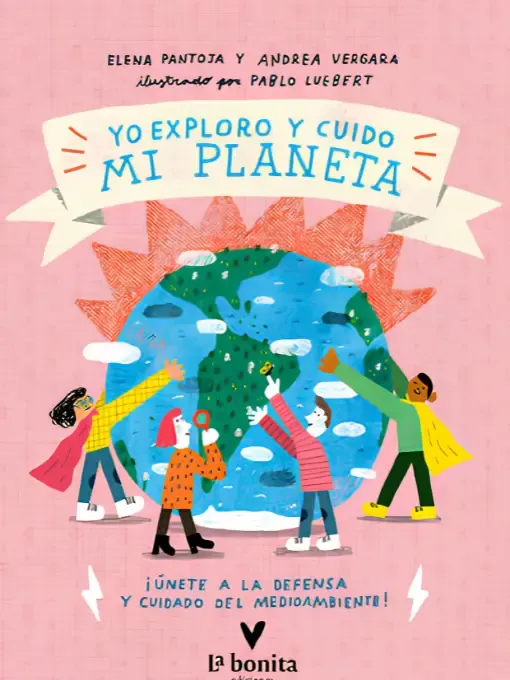 Yo exploro y cuido mi planeta