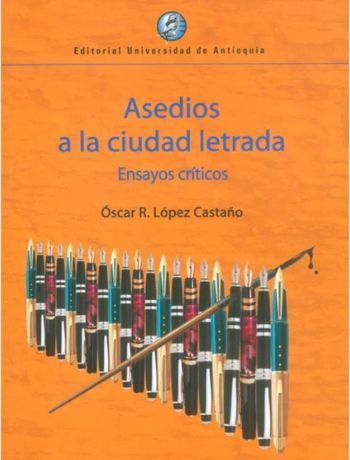 Portada libro Asedios a la ciudad letrada : ensayos críticos