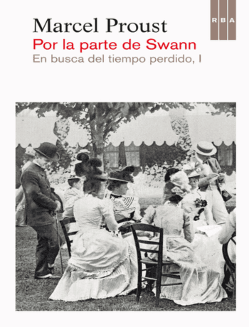 Por la parte de swann. en busca del tiempo perdido i