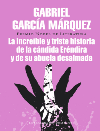 La increíble y triste historia de la cándida eréndira y de su abuela desalmada